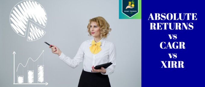 Absolute Returns vs xirr vs cagr featured image